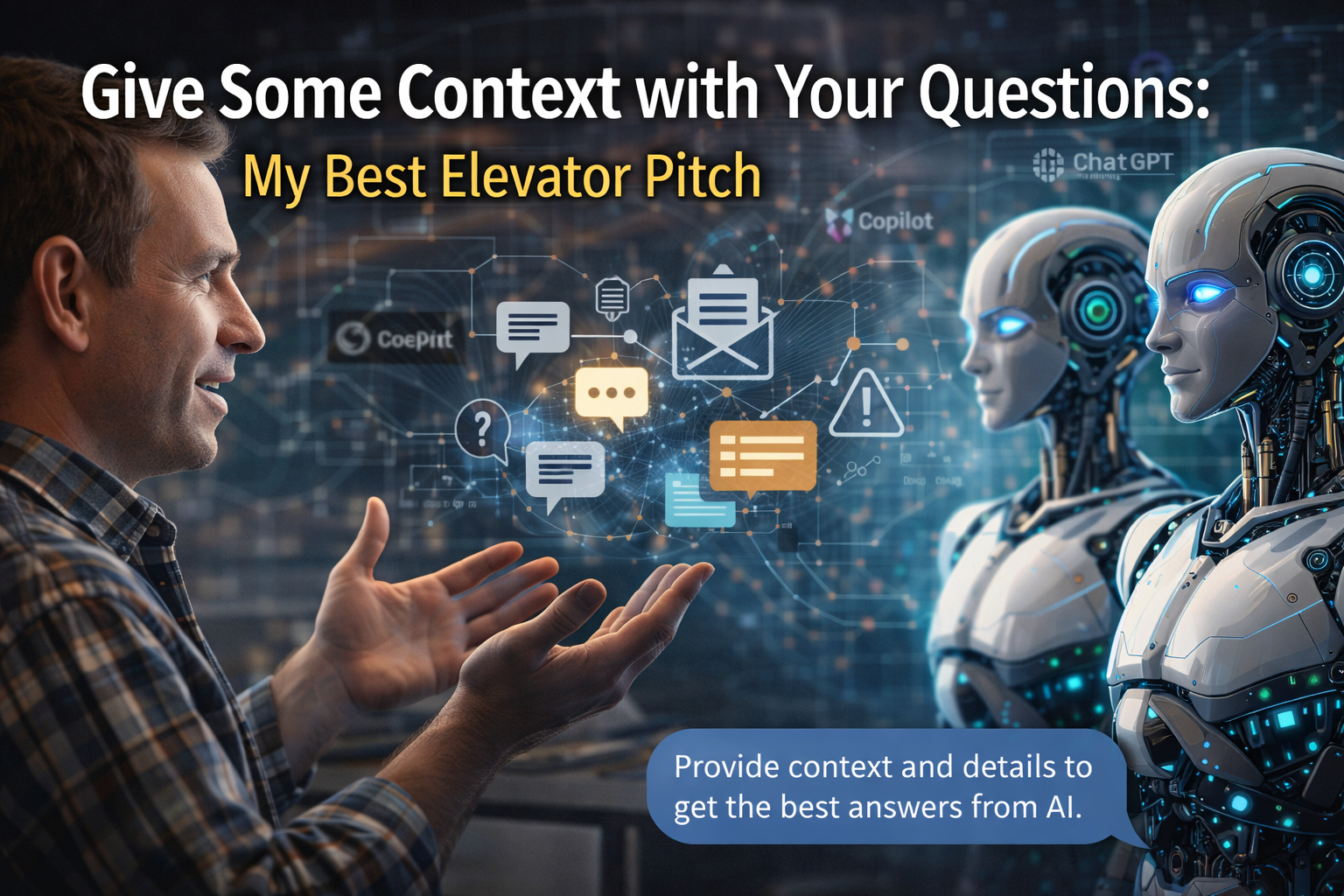 Give Some Context with Your Questions: My Best Elevator Pitch